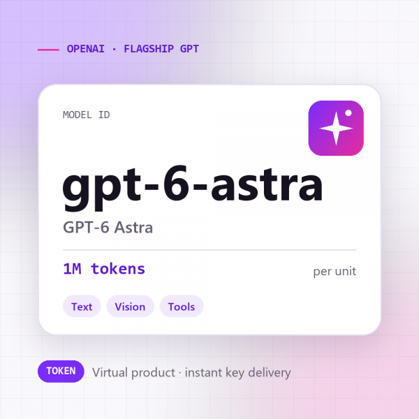 GPT-6 Astra · 1M tokens